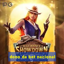 dono da bet nacional